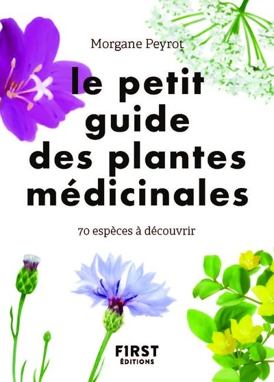 Le Petit guide des plantes médicinales - Morgane Peyrot