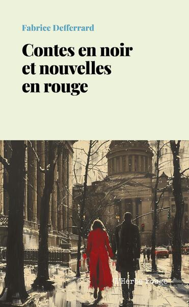 Contes en noir et nouvelles en rouge - Fabrice Defferrard