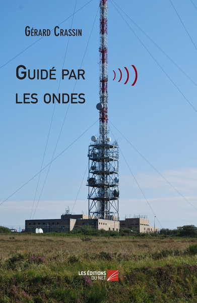 Guidé par les ondes - Gérard Crassin