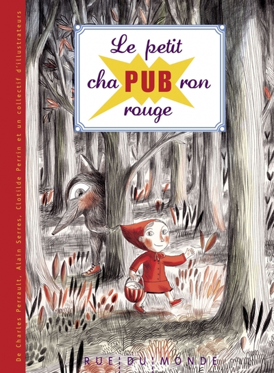 Petit Chapubron Rouge (Le) - Alain SERRES