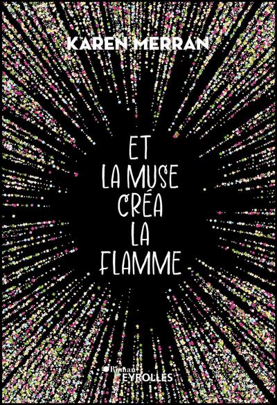 Et la muse créa la flamme