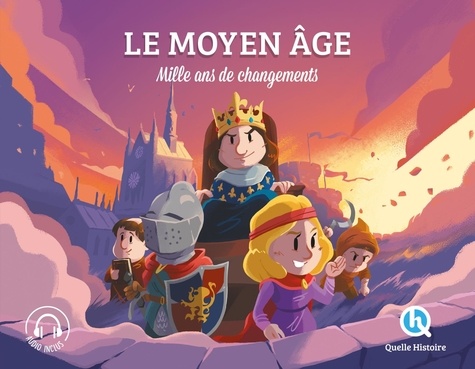 Le Moyen Age. Mille ans de changements