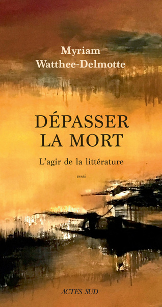 Dépasser la mort