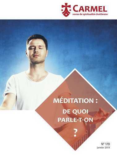 Revue Carmel - Méditation : de quoi parle-t-on ?