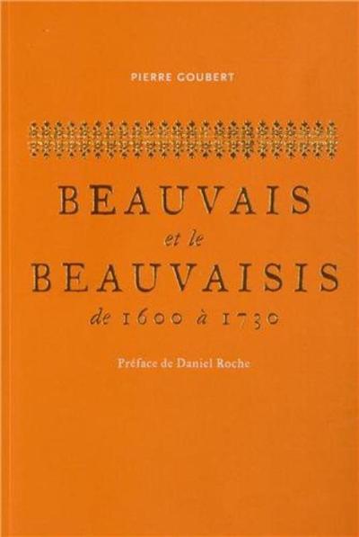 Beauvais et le beauvaisis de 1600 à 1730