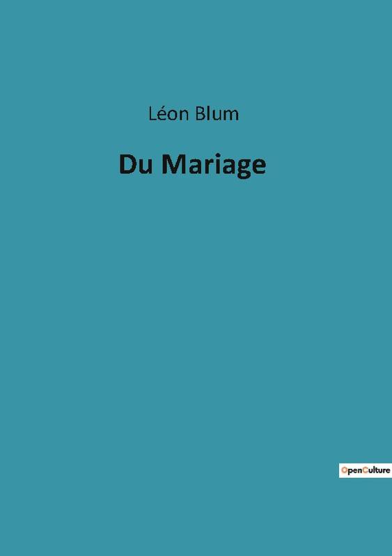 Du Mariage - Léon Blum