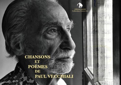 Chansons et poèmes de Paul Vecchiali - Paul Vecchiali