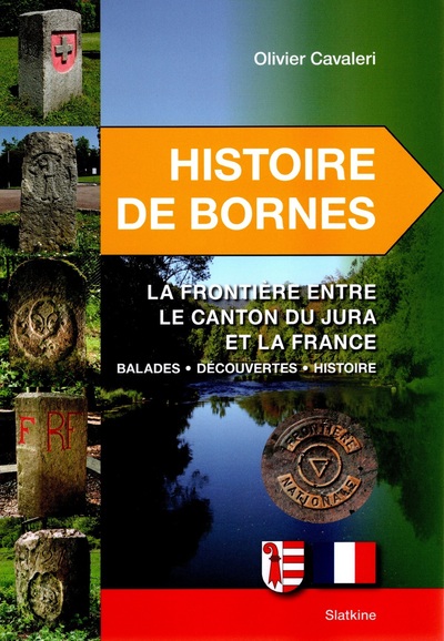 Histoire De Bornes - La Frontiere Entre Le Canton Du Jura Et La France