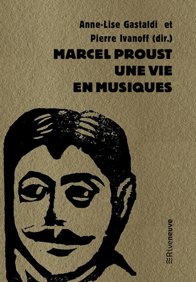 Marcel Proust, une vie en musiques - Collectif