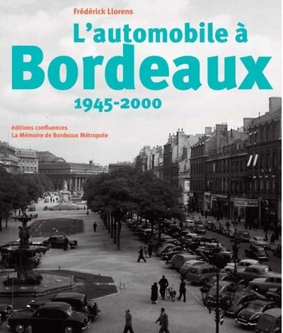 L'Automobile À Bordeaux, 1945-2000