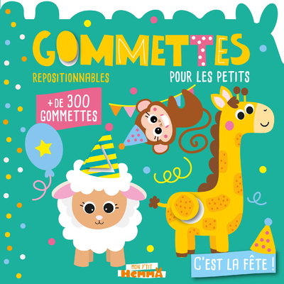 Mon P'tit Hemma Gommettes pour les petits - C'est la fête !