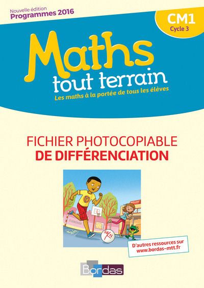 Maths tout terrain CM1 2017 Fichier photocopiable de différenciation