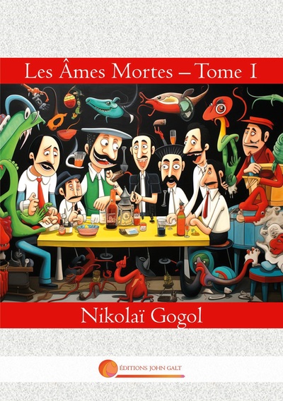 Les Âmes Mortes - Tome 1 - Nikolaï Gogol