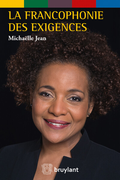 La Francophonie des exigences - Michaëlle Jean