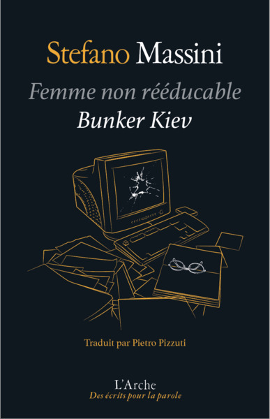 Femme non rééducable suivi de Bunker Kyiv