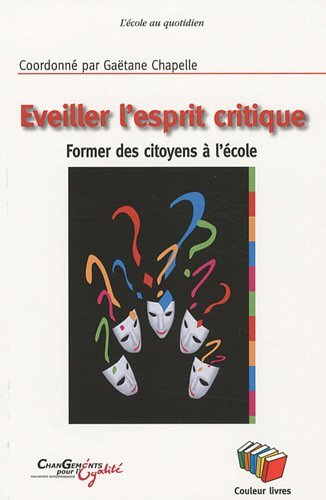 Eveiller l'esprit critique: Former des citoyens à l'école