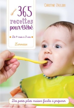 365 recettes pour bébé / de 4 mois à 3 ans