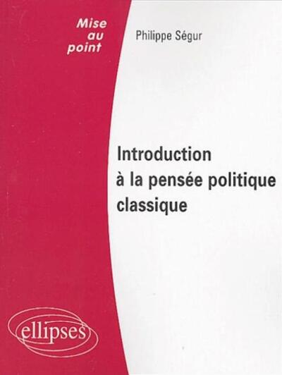 Introduction A La Pensee Politique Classique