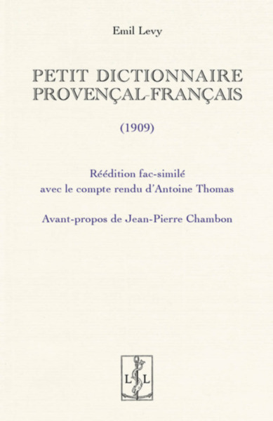 Petit Dictionnaire Provencal-Francais : Edition Fac-Simile