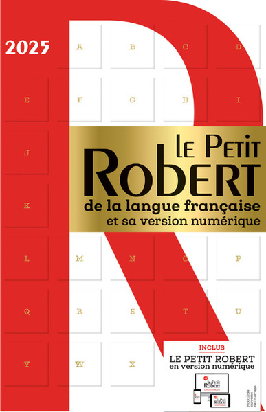 Le Petit Robert de la langue française et sa version numérique - 2025 - Collectif