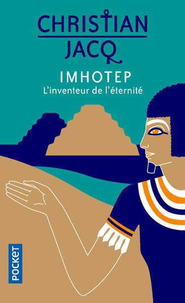 Imhotep, l'inventeur de l'éternité - Christian Jacq