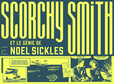 Scorchy Smith et le génie de Noel Sickles - Volume 1