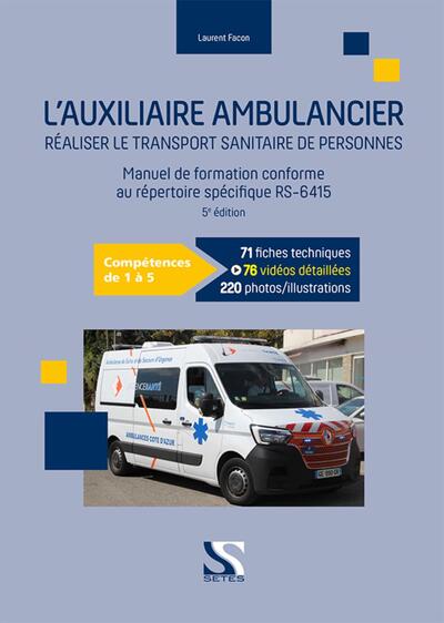 L'auxiliaire ambulancier - Réaliser le transport sanitaire de personnes