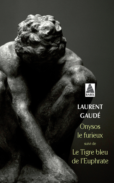 Onysos le furieux - Laurent Gaudé