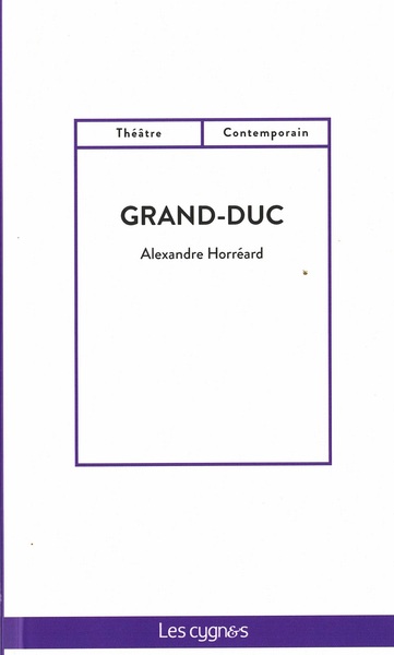 Grand-duc - Alexandre Horréard