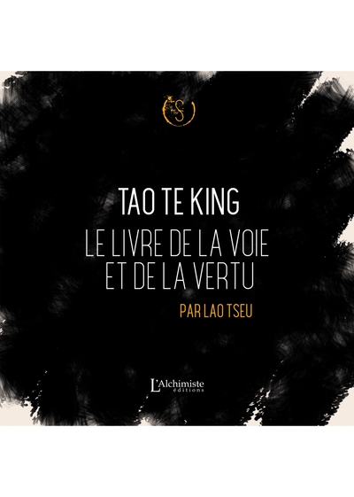 Tao Te King - Le livre de la voie et de la vertu - Lao Tseu