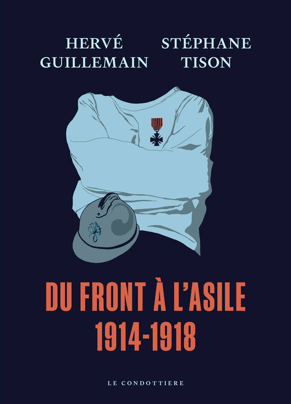 Du front à l'asile 1914-1918 - Hervé Guillemain, Stéphane Tison