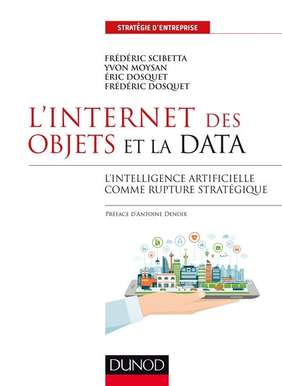 L'Internet des objets et la data - L'intelligence artificielle comme rupture stratégique - Frédéric Scibetta