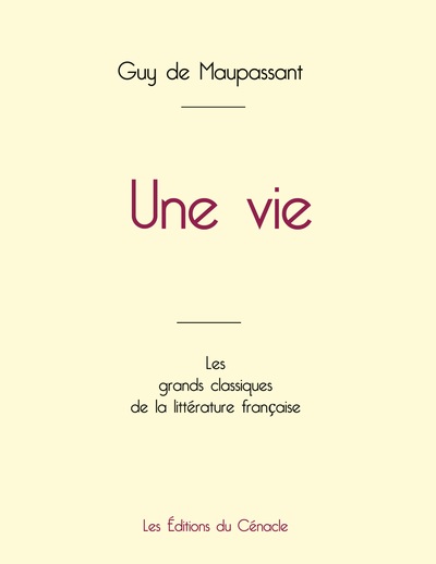 Une vie de Maupassant (édition grand format)