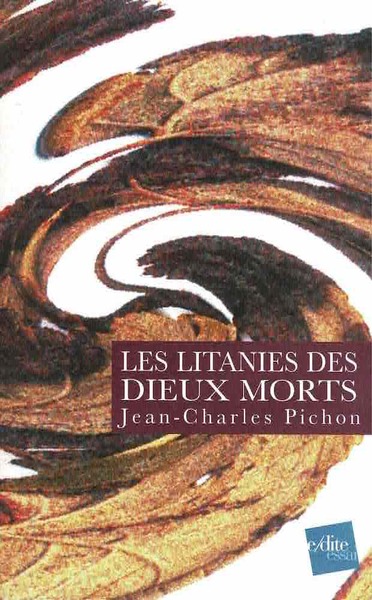 Les Litanies des Dieux Morts - Poèmes et Proses