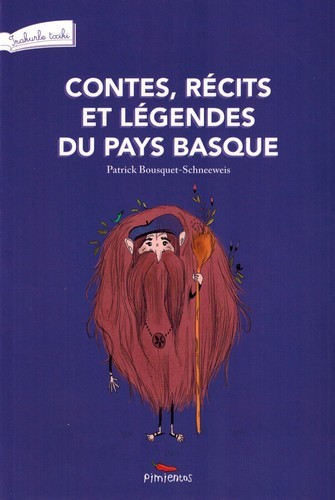 Contes, récits et légendes du Pays basque - Patrick Bousquet-schneeweis