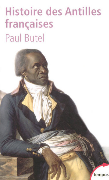 Histoire des Antilles françaises - Paul Butel