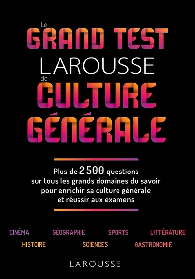 Le Grand Test Larousse De Culture Générale