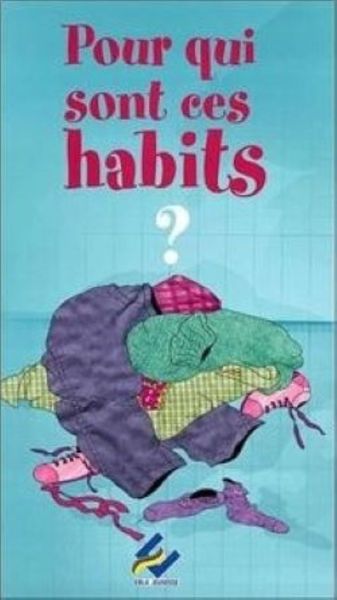 Pour qui sont ces habits ?