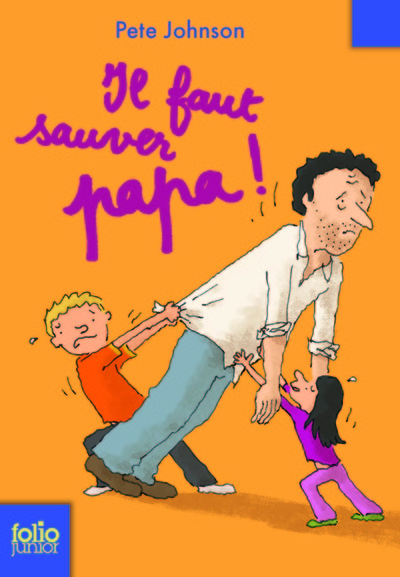 Il faut sauver papa !