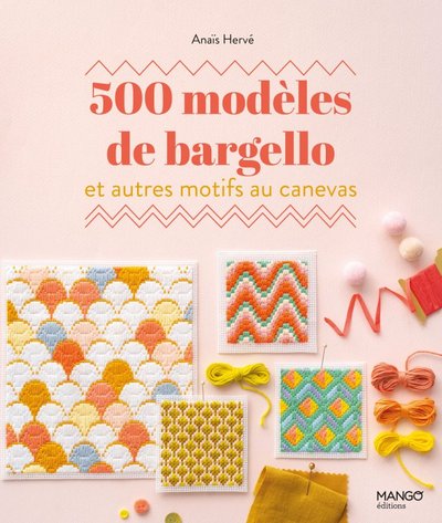 500 Modèles De Bargello Et Autres Motifs Au Canevas