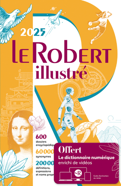 Le Robert Illustré et son dictionnaire en ligne 2025 - Collectif