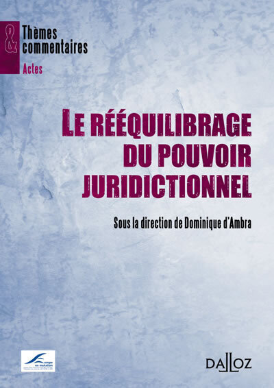 Le rééquilibrage du pouvoir juridictionnel