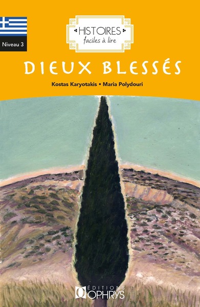 HISTOIRES FACILES A LIRE - Dieux Blessés(GREC) - Kostas Karyotakis, Maria Polydouri