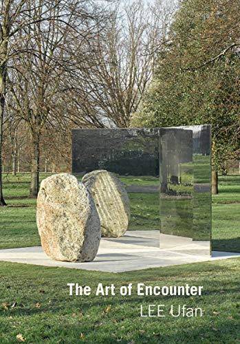 Lee Ufan: Art Encounter (2018 Revised /Anglais