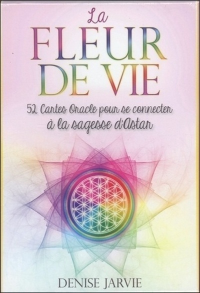 La fleur de vie - 52 cartes oracles pour se connecter à la sagesse d'Astar