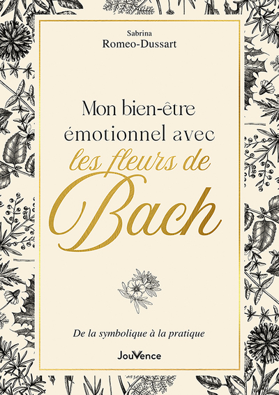 Mon Bien-être émotionnel avec les fleurs de Bach