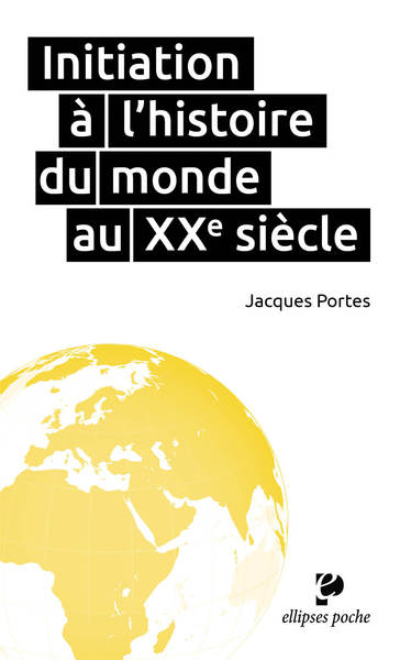 Initiation À L`Histoire Du Monde Au Xxe Siècle