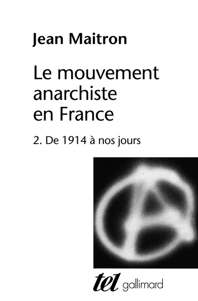 Le mouvement anarchiste en France - Volume 2