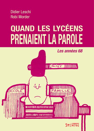 Quand les lycéens prenaient la parole / les années 68