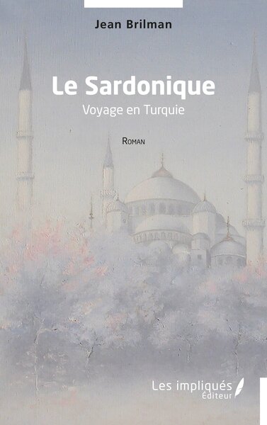 Le Sardonique, Voyage En Turquie